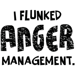 FLUNKED ANGER MANAGEMENT-BLACK INK  18