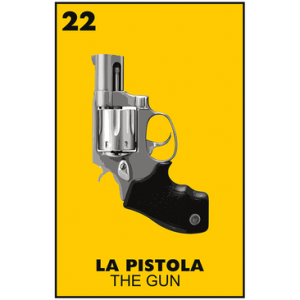 LA PISTOLA THE GUN LOTERIA 22