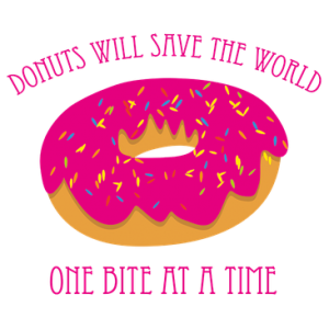 DONUTS WILL SAVE THE WORLD