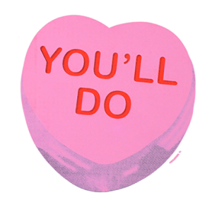 YOU'LL DO PINK HEART CANDY