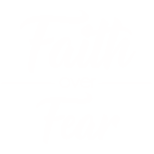 FAITH OVER FEAR WHITE