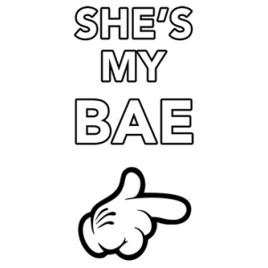 SHE'S MY BAE