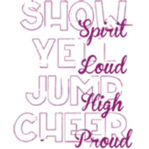 SHOW YELL JUMP CHEER
