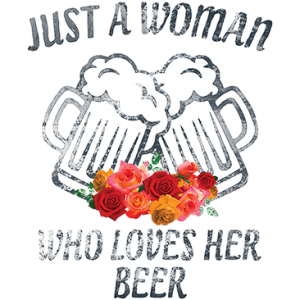 A WOMAN WHO LOVES HER BEER
