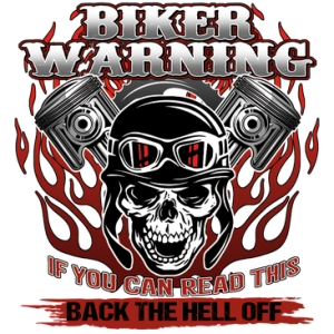 BIKER WARNING -IF YOU CAN READ