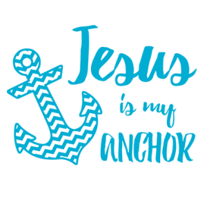 JESUS IS MY ANCHOR