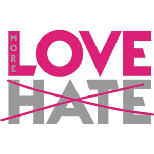 MORE LOVE NOT HATE PINK