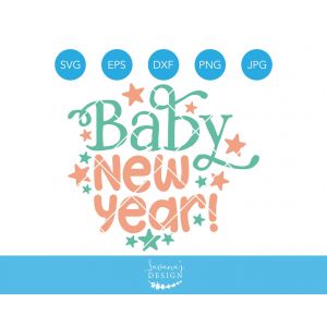 Baby New Year Cut File