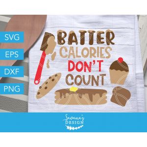 Batter Calories Don't Count Cut File