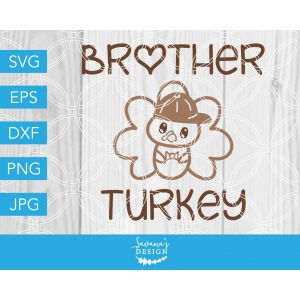 Brother Turkey Cut File