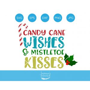 Candy Cane Wishes and Mistletoe Kisses Cut File