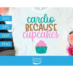 Cardio Because Cupcakes Cut File