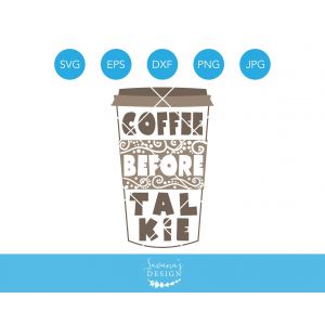 Coffee Before Talkie Cut File
