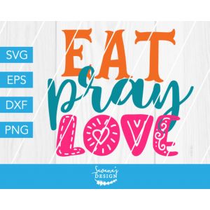 Eat Pray Love Cut File