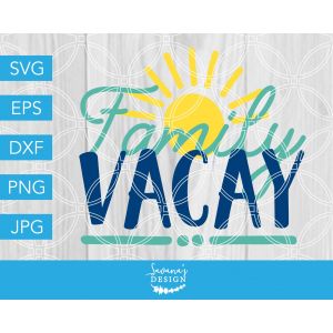 Family Vacay Cut File