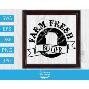 Farm Fresh Butter Cut File