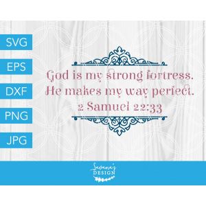 He Makes My Way Perfect 2 Samuel 22:33 Cut File