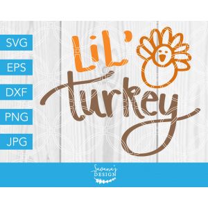 Lil Turkey with Hand Drawn Turkey Cut File
