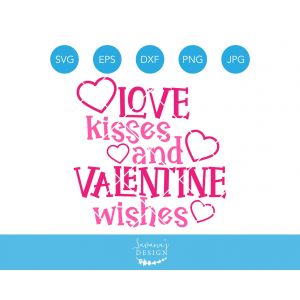 Love Kisses and Valentine Wishes Cut File