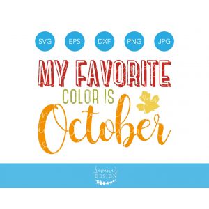 My Favorite Color is October Cut File