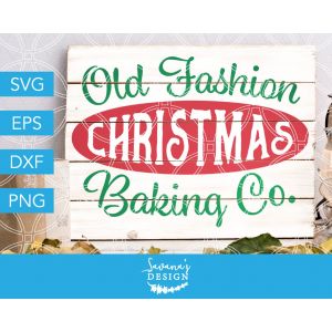 Old Fashion Christmas Baking Co Cut File