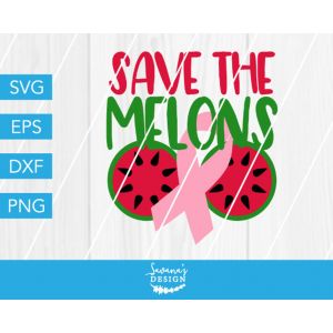 Save The Melons Cut File