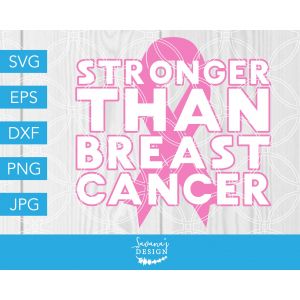Stronger Than Breast Cancer Cut File