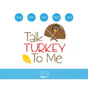 Talk Turkey To Me Cut File