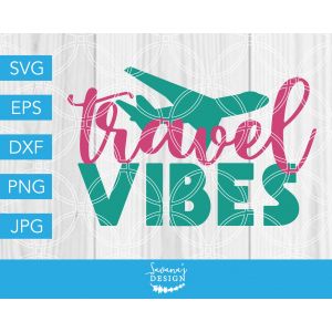 Travel Vibes Cut File