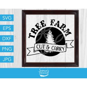 Tree Farm Cut and Carry Cut File