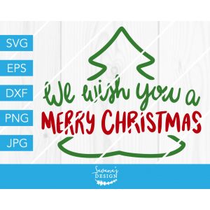 We Wish You A Merry Christmas Cut File