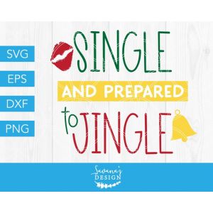 Single and Prepared to Jingle Cut File