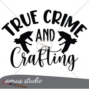 True Crime Crafting Cut File