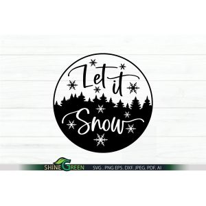 Let it Snow SVG for Christmas Round Sign Cut File