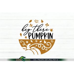 Hey There Pumpkin Round Sign SVG - Fall SVG Cut File