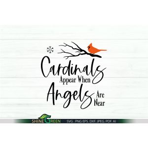 Cardinals Appear When Angels are Near SVG Cut File