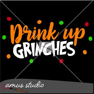 Drink Up Grinches Cut File