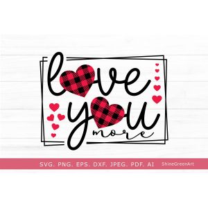 Love You More Buffalo Plaid Heart Valentine's Day Cut File