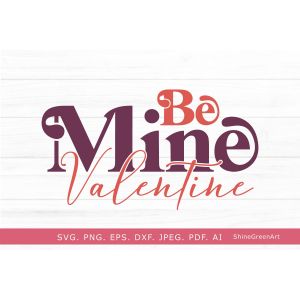 Be Mine Valentine's Day Cut File