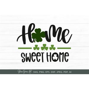 Home Sweet Home Shamrock St Patrick's Day Sign Cut File