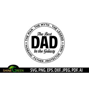 Best Dad in the Galaxy Father's Day Cut File