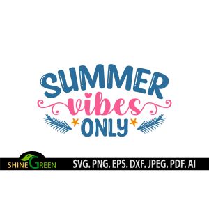 Summer Vibes Only Cut File