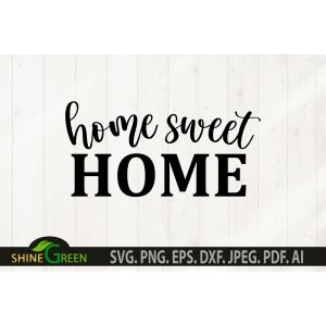 Home Sweet Home Sign Cut File