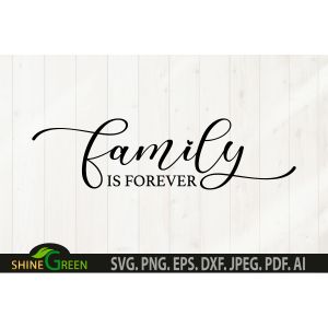 Family is Forever for Home Sign Cut File