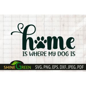 Home is Where my Dog is Sign Cut File