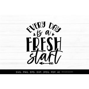 Every Day is a Fresh Start Motivational Quote Cut File
