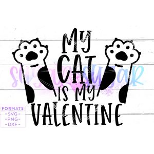 My Cat is My Valentine Cut File