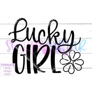 Lucky Girl St Patrick's Day Cut File