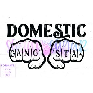 Domestic Gangster Mother's Day Cut File