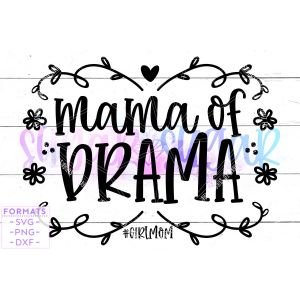 Mama of Drama Girl Mom Cut File